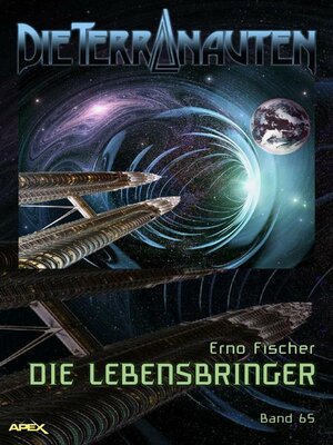 cover image of DIE TERRANAUTEN, Band 65--DIE LEBENSBRINGER